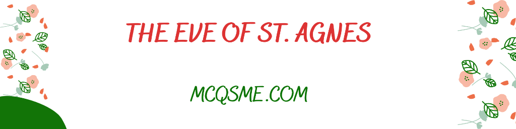 The Eve of St. Agnes mcqs