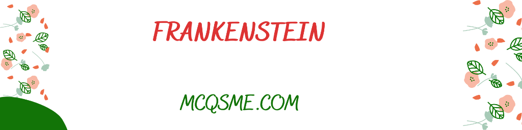 Frankenstein mcqs