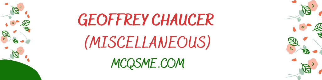 Geoffrey Chaucer Miscellaneous
