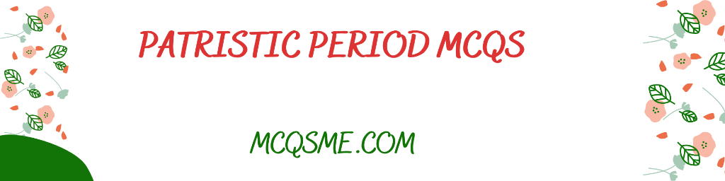 Patristic Period MCQS mcqs