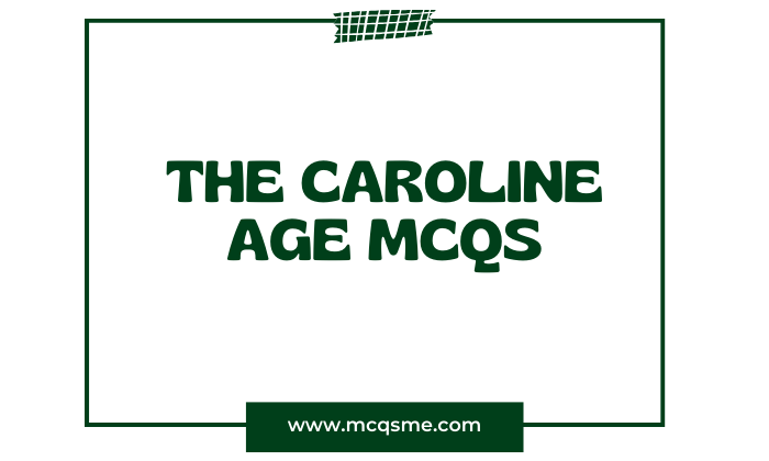 Caroline Age MCQs